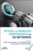 Optical and wireless convergence for 5G networks [E-Book] /