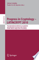 Progress in Cryptology – LATINCRYPT 2010 [E-Book] : First International Conference on Cryptology and Information Security in Latin America, Puebla, Mexico, August 8-11, 2010, proceedings /