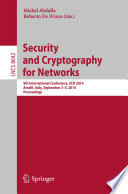 Security and Cryptography for Networks [E-Book] : 9th International Conference, SCN 2014, Amalfi, Italy, September 3-5, 2014. Proceedings /