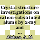 Crystal structure investigations on cation-substituted alums by x-ray and neutron diffraction [E-Book] /