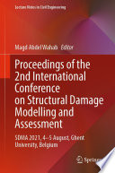 Proceedings of the 2nd International Conference on Structural Damage Modelling and Assessment [E-Book] : SDMA 2021, 4-5 August, Ghent University, Belgium /