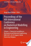 Proceedings of the 4th International Conference on Numerical Modelling in Engineering [E-Book] : Volume 2: Numerical modelling in Mechanical and Materials Engineering, NME 2021, 24-25 August, Ghent University, Belgium /
