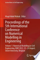 Proceedings of the 5th International Conference on Numerical Modelling in Engineering [E-Book] : Volume 1: Numerical Modelling in Civil Engineering, NME 2022, 23-24 August, Ghent University, Belgium /