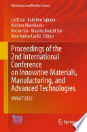 Proceedings of the 2nd International Conference on Innovative Materials, Manufacturing, and Advanced Technologies [E-Book] : IMMAT'2022 /