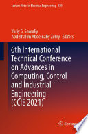 6th International Technical Conference on Advances in Computing, Control and Industrial Engineering (CCIE 2021) [E-Book] /