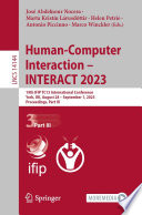 Human-Computer Interaction - INTERACT 2023 [E-Book] : 19th IFIP TC13 International Conference, York, UK, August 28 - September 1, 2023, Proceedings, Part III /