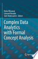 Complex Data Analytics with Formal Concept Analysis [E-Book] /