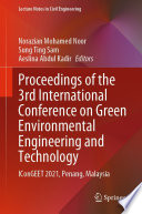 Proceedings of the 3rd International Conference on Green Environmental Engineering and Technology [E-Book] : IConGEET 2021, Penang, Malaysia /