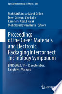 Proceedings of the Green Materials and Electronic Packaging Interconnect Technology Symposium [E-Book] : EPITS 2022, 14-15 September, Langkawi, Malaysia /