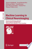 Machine Learning in Clinical Neuroimaging [E-Book] : 4th International Workshop, MLCN 2021, Held in Conjunction with MICCAI 2021, Strasbourg, France, September 27, 2021, Proceedings /