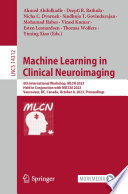 Machine Learning in Clinical Neuroimaging [E-Book] : 6th International Workshop, MLCN 2023, Held in Conjunction with MICCAI 2023, Vancouver, BC, Canada, October 8, 2023, Proceedings /