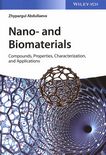 Nano-- and biomaterials : compounds, properties, characterization, and applications [E-Book] /
