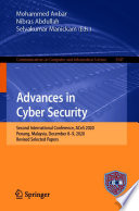 Advances in Cyber Security [E-Book] : Second International Conference, ACeS 2020, Penang, Malaysia, December 8-9, 2020, Revised Selected Papers /