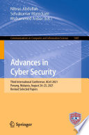 Advances in Cyber Security [E-Book] : Third International Conference, ACeS 2021, Penang, Malaysia, August 24-25, 2021, Revised Selected Papers /