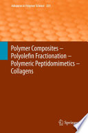 Polymer Composites – Polyolefin Fractionation – Polymeric Peptidomimetics – Collagens [E-Book] /