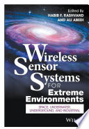Wireless sensor systems for extreme environments : space, underwater, underground and industrial [E-Book] /