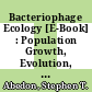 Bacteriophage Ecology [E-Book] : Population Growth, Evolution, and Impact of Bacterial Viruses /