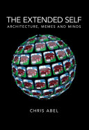 The extended self : architecture, memes and minds [E-Book] /