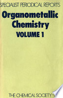 Organometallic chemistry. Volume 1 : a review of the literature published during 1971  / [E-Book]