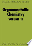Organometallic chemistry. Volume 11 : a review of the literature published during 1981  / [E-Book]