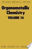 Organometallic chemistry. Volume 14 : a review of the literature published during 1984  / [E-Book]