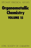 Organometallic chemistry. Volume 15 : a review of the literature published during 1985  / [E-Book]