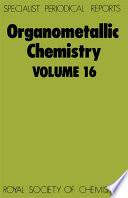 Organometallic chemistry. Volume 16 : a review of the literature published during 1986  / [E-Book]