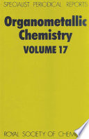 Organometallic chemistry. Volume 17 : a review of the literature published during 1987  / [E-Book]