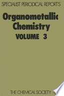 Organometallic chemistry. Volume 3 : a review of the literature published during 1973  / [E-Book]