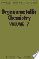 Organometallic chemistry. Volume 7 : a review of the literature published during 1977  / [E-Book]