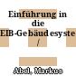 Einführung in die EIB-Gebäudesystemtechnik /