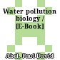 Water pollution biology / [E-Book]