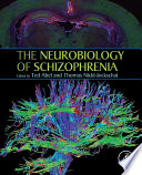 The neurobiology of schizophrenia [E-Book] /
