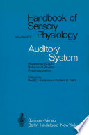 Auditory System [E-Book] : Physiology (CNS)· Behavioral Studies Psychoacoustics /