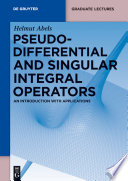 Pseudodifferential and Singular Integral Operators [E-Book] : An Introduction with Applications.