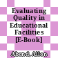 Evaluating Quality in Educational Facilities [E-Book] /