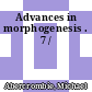 Advances in morphogenesis . 7 /