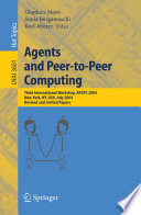 Agents and Peer-to-Peer Computing (vol. # 3601) [E-Book] / Third International Workshop, AP2PC 2004, New York, NY, USA, July 19, 2004, Revised and Invited Papers
