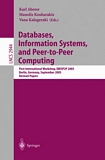 Databases, Information Systems, and Peer-to-Peer Computing [E-Book] : First International Workshop, DBISP2P, Berlin Germany, September 7-8, 2003, Revised Papers /
