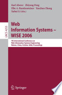Web Information Systems - WISE 2006 [E-Book] / 7th International Conference in Web Information Systems Engineering, Wuhan, China, October 23-26, 2006, Proceedings
