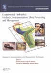 Experimental hydraulics : methods, instrumentation, data processing and management . 2 . Instrumentation and measurement techniques /
