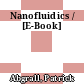 Nanofluidics / [E-Book]