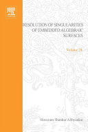 Resolution of singularities of embedded algebraic surfaces [E-Book] /