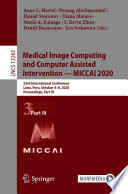 Medical Image Computing and Computer Assisted Intervention - MICCAI 2020 [E-Book] : 23rd International Conference, Lima, Peru, October 4-8, 2020, Proceedings, Part III /