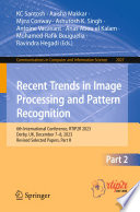 Recent Trends in Image Processing and Pattern Recognition [E-Book] : 6th International Conference, RTIP2R 2023, Derby, UK, December 7-8, 2023, Revised Selected Papers, Part II /