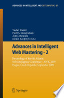 Advances in Intelligent Web Mastering - 2 [E-Book] : Proceedings of the 6th Atlantic Web Intelligence Conference - AWIC’2009, Prague, Czech Republic, September, 2009 /