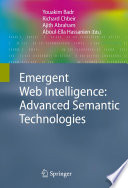 Emergent Web Intelligence: Advanced Semantic Technologies [E-Book] /