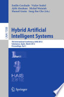 Hybrid Artificial Intelligent Systems [E-Book]: 7th International Conference, HAIS 2012, Salamanca, Spain, March 28-30th, 2012. Proceedings, Part I /