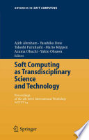 Soft Computing as Transdisciplinary Science and Technology [E-Book] : Proceedings of the fourth IEEE International Workshop WSTST ’05 /