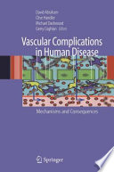 Vascular Complications in Human Disease [E-Book] : Mechanisms and Consequences /